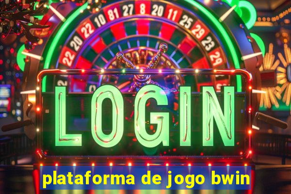 plataforma de jogo bwin